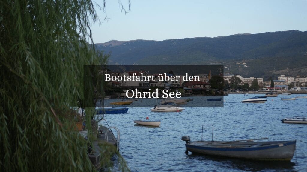 Entdecke den Ohrid See mit einer Bootstour